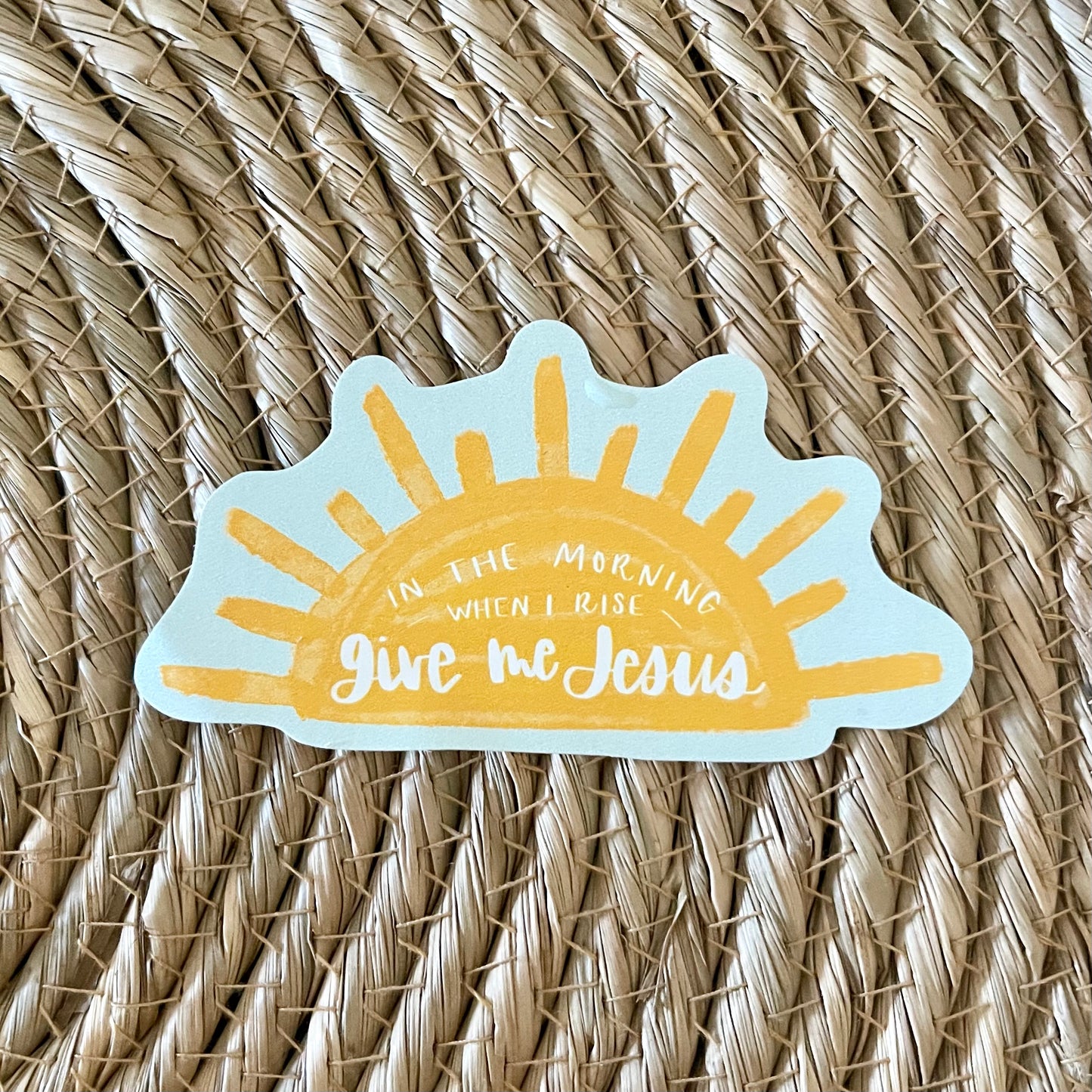 When I Rise Sunshine Sticker